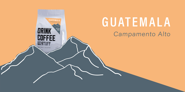 Orange background with dark grey/green mountain illustration and a Photoshopped bag of DCDS Guatemala Campamento Alto peeking through the mountain peaks.