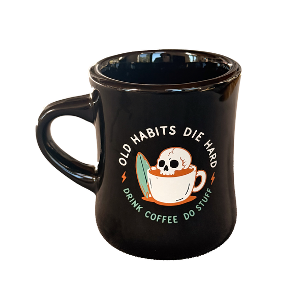 Old Habits Die Hard Diner Mug